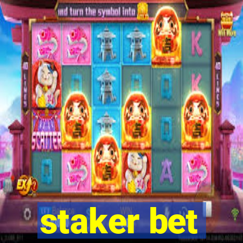 staker bet